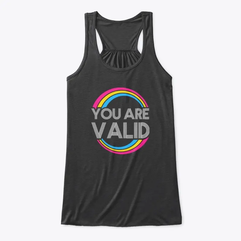 You are VALID - Pan pride