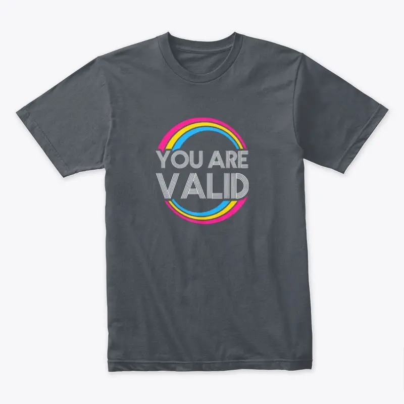 You are VALID - Pan pride