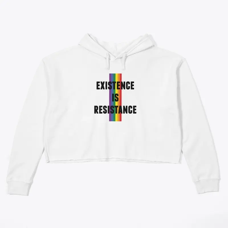 PRIDE: EXISTENCE IS RESISTANCE